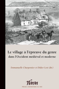 Emmanuelle Charpentier et Didier Lett - Le village à l’épreuve du genre dans l’Occident médiéval et moderne.