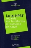 Edouard Couty et Camille Kouchner - La loi HPST - Regards sur la réforme du système de santé.