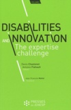 Denis Chastenet et Antoine Flahault - Disabilities and innovation: the expertise challenge - Volume 1.