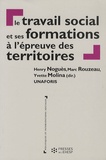 Henry Noguès et Marc Rouzeau - Le travail social et ses formations à l'épreuve des territoires.