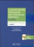 Jean Garrabé et François Kammerer - Classification française des troubles mentaux R-2015 - Correspondance et transcodage CIM 10.