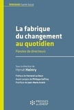 Hervé Heinry - La fabrique du changement au quotidien - Paroles de directeurs.