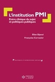 Elian Djaoui et Françoise Corvazier - L'institution PMI - Entre clinique du sujet et politique publique.