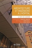 François Langevin - Architecture et ingénierie à l'hôpital - Le défi de l'avenir.