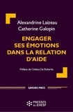 Alexandrine Laizeau et Catherine Galopin - Engager ses émotions dans la relation d'aide.
