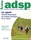 Patricia Siwek et Franck Chauvin - ADSP N° 114, juin 2021 : Le sport - Nouvelle thérapeutique des maladies chroniques du XXIe siècle ?.