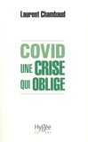 Laurent Chambaud - Covid - Une crise qui oblige.