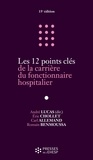 André Lucas - Les 12 points clés de la carrière du fonctionnaire hospitalier.