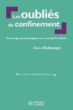 Didier Dubasque - Les oubliés du confinement - Hommage aux plus fragiles et à ceux qui les aident.
