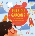 Marion Rouxin et Hélène Réveillard - Fille ou garçon ? - Des chansons pour se poser des questions. 1 CD audio