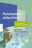 Nathalie Bonvallot - Perturbateurs endocriniens - Vers une meilleure prévention des expositions.