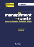 Michel Louazel et Erwan Ollivier - Le management en santé - Gestion et conduite des organisations de santé.