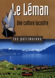 Jean-Claude Vernex - Le Léman - Une culture lacustre.
