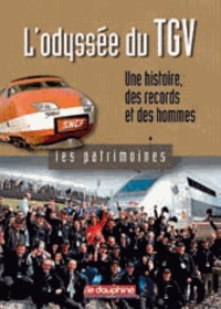 Jacques Pagniez - L'odyssée du TGV - Une histoire, des records et des hommes.