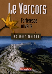 Michel Wullschleger - Le Vercors - Forteresse ouverte.