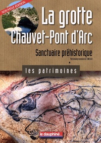 Jean Clottes - La grotte Chauvet-Pont d'Arc - Sanctuaire préhistorique.