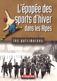 Olivier Cogne - L'épopée des sports d'hiver dans les Alpes.