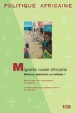 Vincent Foucher - Politique africaine N° 109, mars 2008 : Migrants ouest-africains : miséreux, aventuriers ou notables ?.