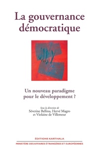 Séverine Bellina et Hervé Magro - La gourvernance démocratique - Un nouveau paradigme pour le développement ?.