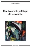 Claude Serfati - Une économie politique de la sécurité.
