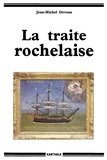 Jean-Michel Deveau - La traite rochelaise.