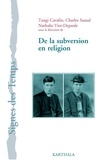 Tangi Cavalin et Charles Suaud - De la subversion en religion.