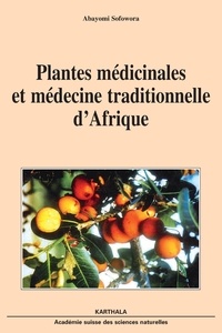 Abayomi Sofowora - Plantes médicinales et médecine traditionnelle d'Afrique.