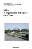 Jérôme Aloko-N'Guessan et Amadou Diallo - Villes et organisation de l'espace en Afrique.