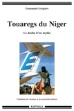 Emmanuel Grégoire - Touaregs du Niger - Le destin d'un mythe.