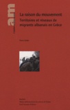 Pierre Sintès - La raison du mouvement Territoires et réseaux de migrants albanais en Grèce.