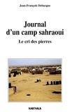 Jean-François Debargue - Journal d'un camp sahraoui - Le cri des pierres.