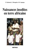 F Kabasele Lumbala et Miki Marcel Anganga - Naissances insolites en terre africaine.