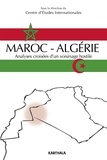  CEI - Maroc-Algérie, analyses croisées d'un voisinage hostile.