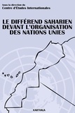 Brahim Saidy - Le différend saharien devant l'Organisation des Nations Unies.