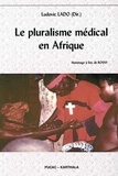 Ludovic Lado - Le pluralisme médical en Afrique - Colloque international de Yaoundé (3-5 février 2010). Hommage à Eric de Rosny.