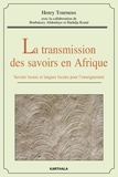 Henry Tourneux - La transmission des savoirs en Afrique - Savoirs locaux et langues locales pour l'enseignement. 1 DVD