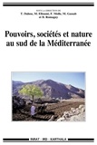 Tarik Dahou et Mohamed Elloumi - Pouvoirs, sociétés et nature au Sud de la Méditerranée.