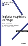 Serge Alain Godong - Implanter le capitalisme en Afrique - Bonne gouvernance et meilleures pratiques de gestion face aux cultures locales.