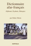 Didier Morin - Dictionnaire afar-français (Djibouti, Erythrée, Ethiopie).
