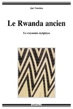 Jan Vansina - Le Rwanda ancien - Le royaume nyiginya.