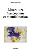 Nadège Veldwachter - Littérature francophone et mondialisation.
