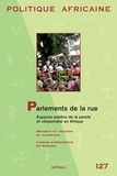 Richard Banégas - Politique africaine N° 127, Octobre 2012 : Parlements de la rue - Espaces publics de la parole et citoyenneté en Afrique.