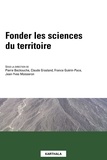 Claude Grasland et Pierre Beckouche - Fonder les sciences du territoire.