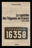 Emmanuel Filhol - Le contrôle des tsiganes en France (1972-1969).