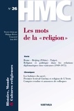 Philippe Martin - Histoire, Monde et Cultures religieuses N° 26, Juin 2013 : Les mots de la "religion".