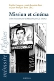 Emilie Gangnat et Annie Lenoble-Bart - Mission et cinéma - Films missionnaires et Missionnaires au cinéma.