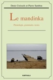 Denis Creissels et Pierre Sambou - Le mandinka - Phonologie, grammaire, textes.