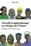 Fabio Viti - Travail et apprentissage en Afrique de l'Ouest - Sénégal, Côte d'Ivoire, Togo.