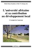 Michel Simeu Kamdem et Eike Schamp - L'université africaine et sa contribution au développement local - L'exemple du Cameroun.