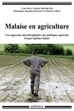 Valérie Miéville-Ott et Dominique Jacques-Jouvenot - Malaise en agriculture - Une approche interdisciplinaire des politiques agricoles : France-Québec-Suisse.
